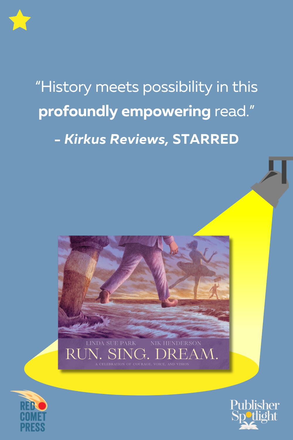 Kirkus Starred - Run Sing Dream (Red Comet)