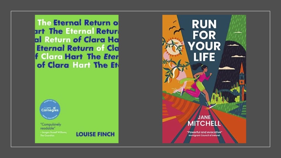 Covers for The Eternal Return of Clara Hart and for Run for Your Life