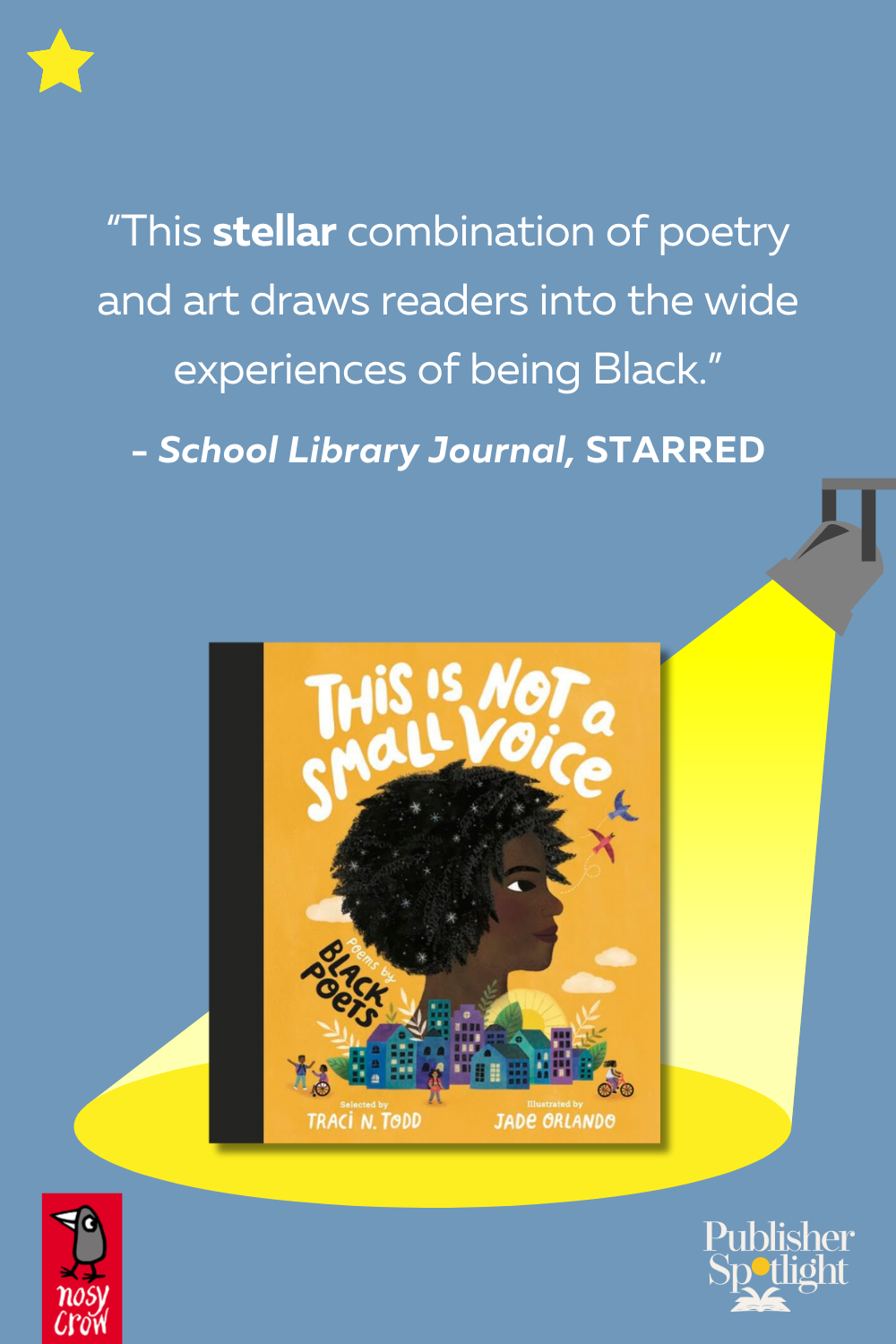 starred review image for Nosy Crow's This is Not a Small Voice from SLJ