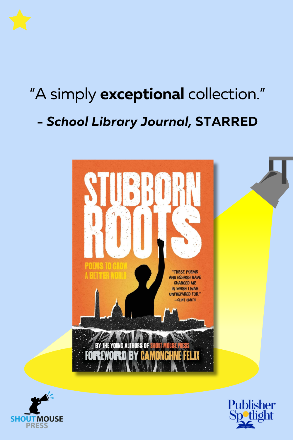 SLJ Starred - Stubborn Roots (Shout Mouse) Tall