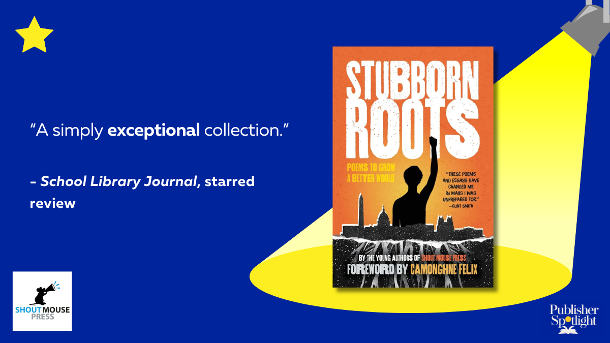 SLJ Starred - Stubborn Roots (Shout Mouse)