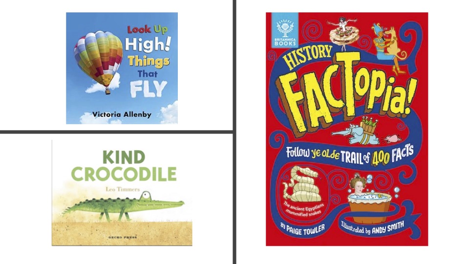 Covers for Look Up High! from Pajama Press, Kind Crocodile from Gecko Press, History FACTopia from What On Earth